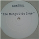 Kontrol - The Things U Do 2 Me